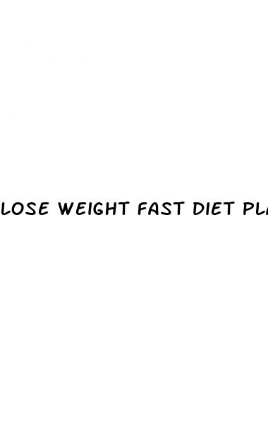 lose weight fast diet plan