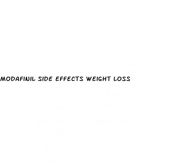 modafinil side effects weight loss