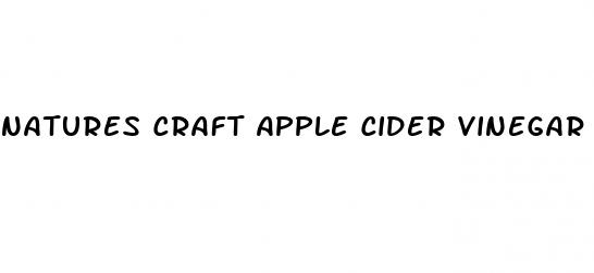 natures craft apple cider vinegar gummies review
