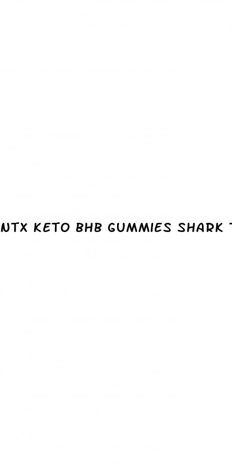 ntx keto bhb gummies shark tank