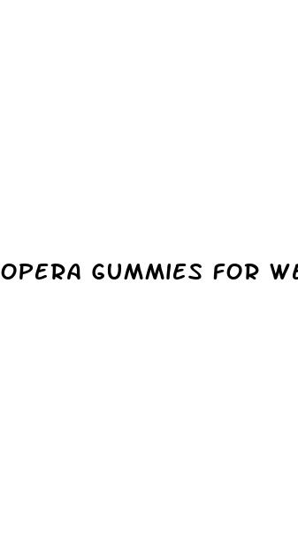 opera gummies for weight loss