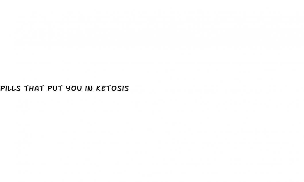 pills that put you in ketosis