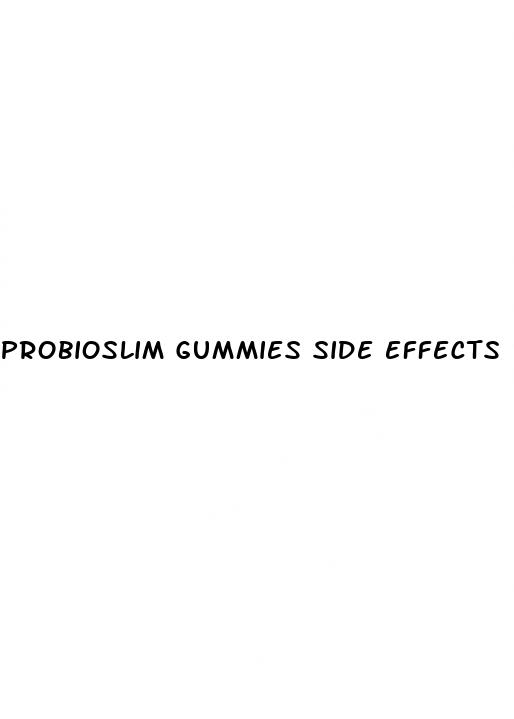 probioslim gummies side effects