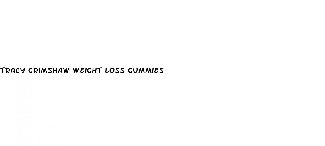 tracy grimshaw weight loss gummies