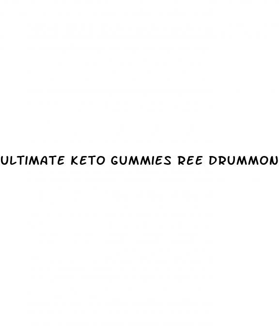 ultimate keto gummies ree drummond