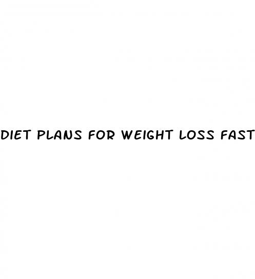 diet plans for weight loss fast
