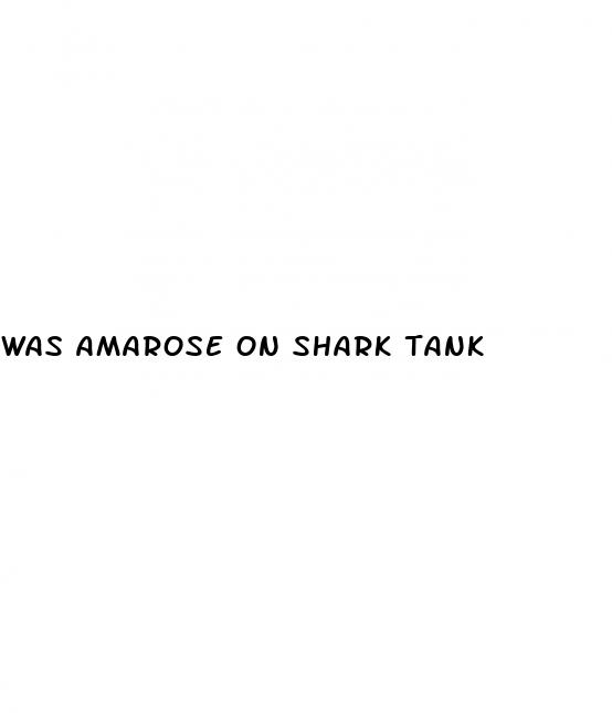 was amarose on shark tank