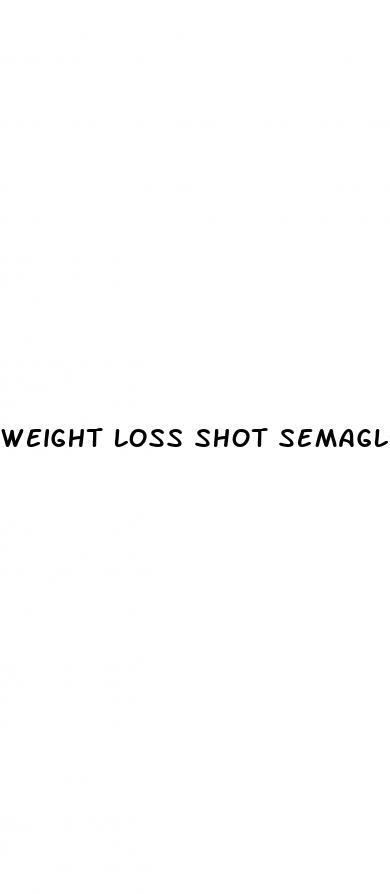 weight loss shot semaglutide