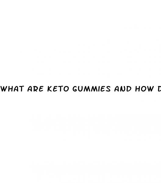 what are keto gummies and how do they work
