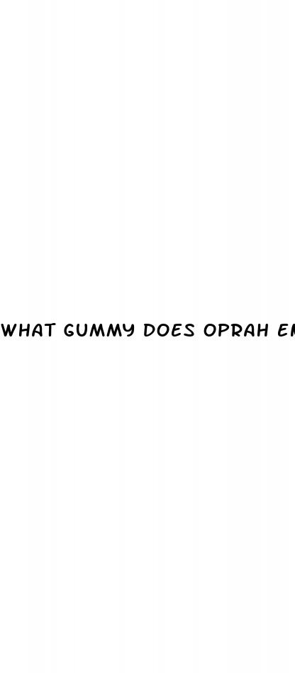 what gummy does oprah endorse