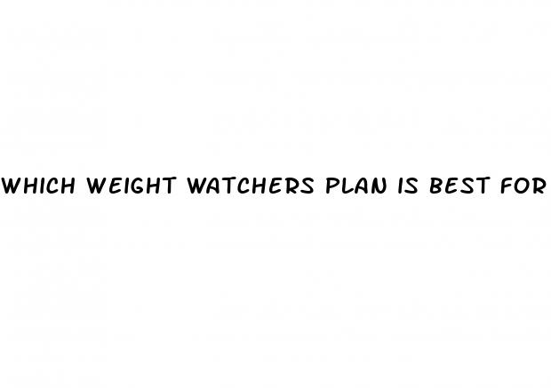 which weight watchers plan is best for fast weight loss