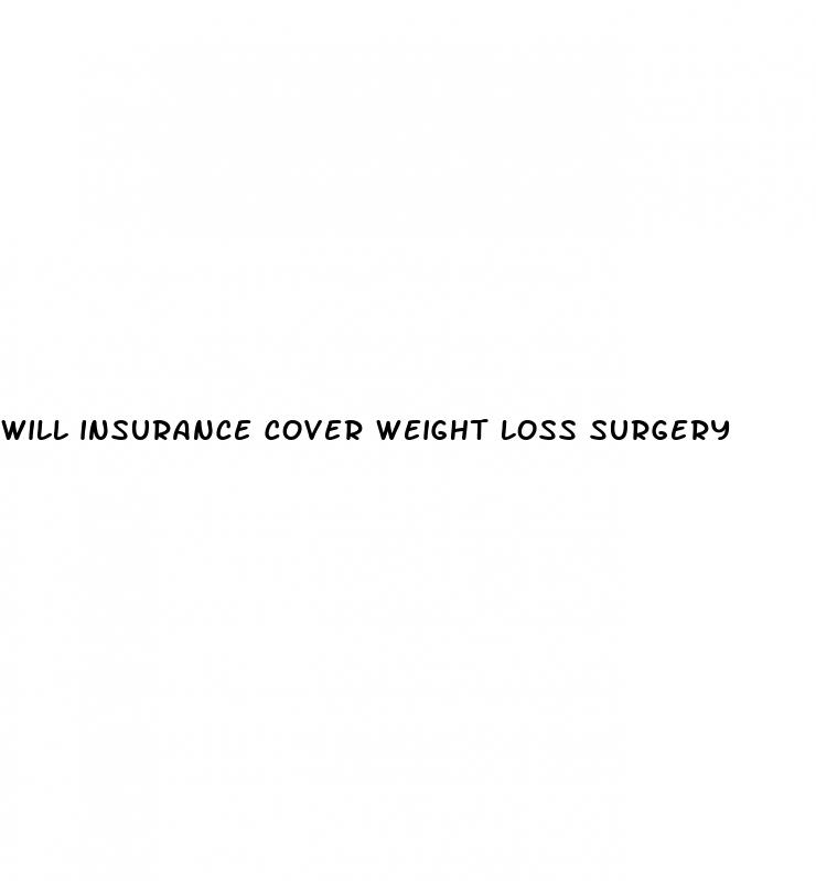 will insurance cover weight loss surgery