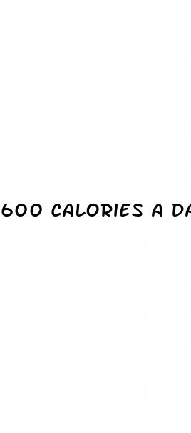 600 calories a day weight loss