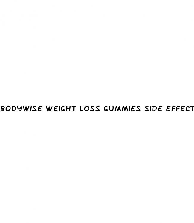 bodywise weight loss gummies side effects