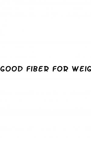 good fiber for weight loss