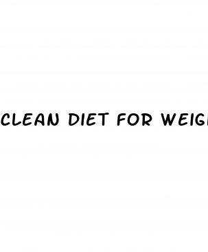 clean diet for weight loss