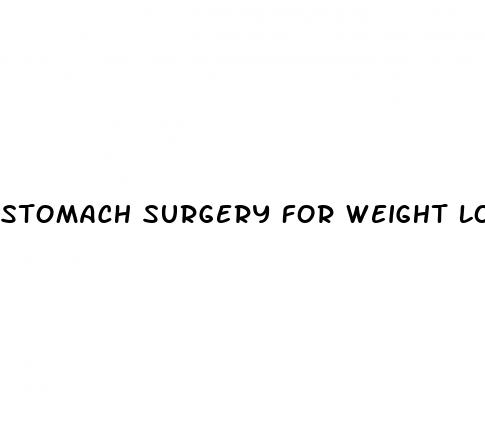stomach surgery for weight loss