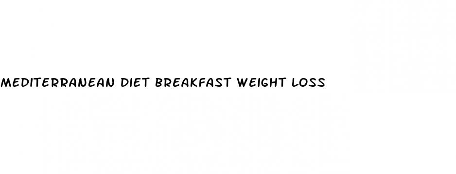 mediterranean diet breakfast weight loss