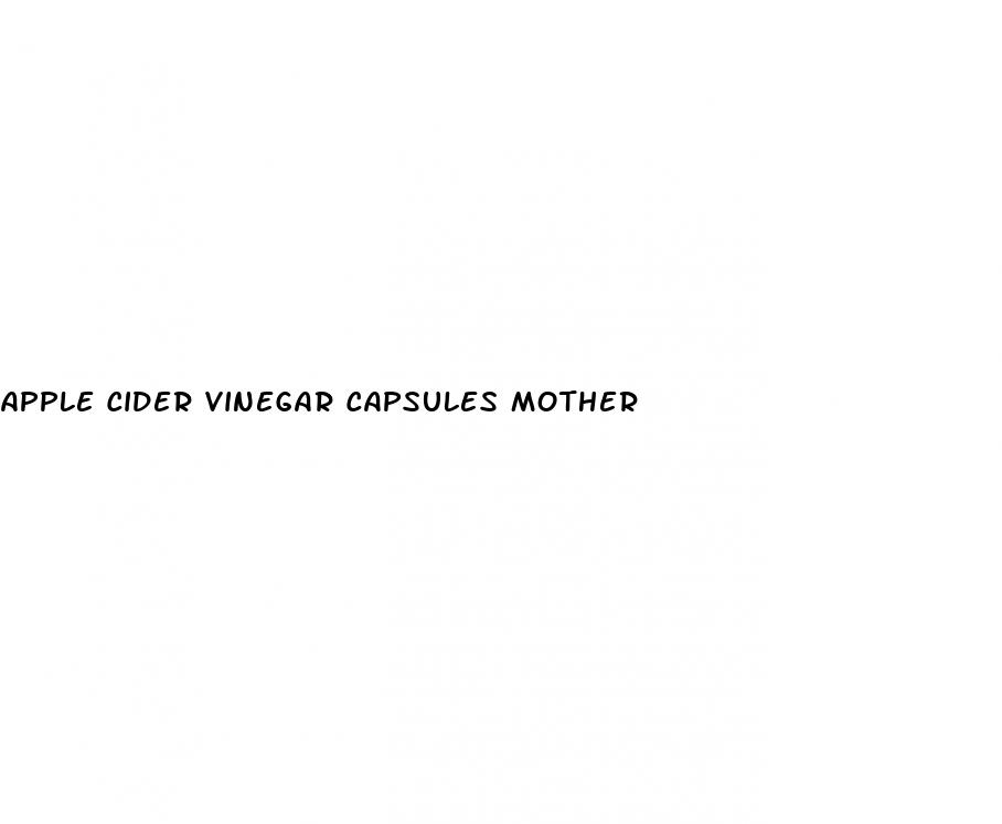 apple cider vinegar capsules mother
