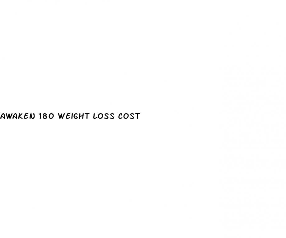 awaken 180 weight loss cost