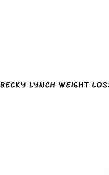 becky lynch weight loss