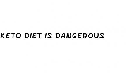 keto diet is dangerous