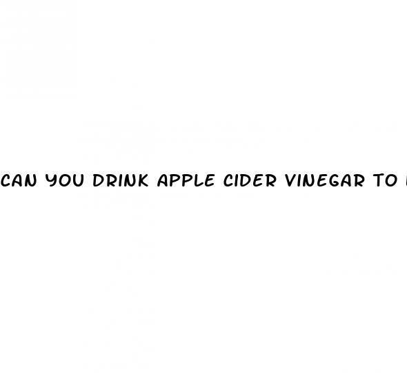 can you drink apple cider vinegar to lose weight