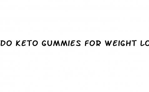 do keto gummies for weight loss work