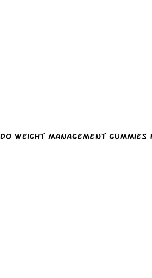 do weight management gummies help you lose weight