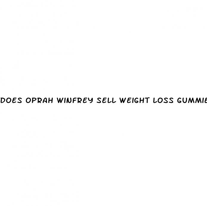 does oprah winfrey sell weight loss gummies