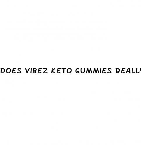does vibez keto gummies really work