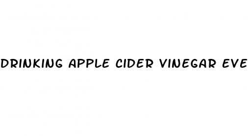drinking apple cider vinegar every day