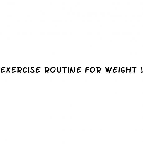 exercise routine for weight loss
