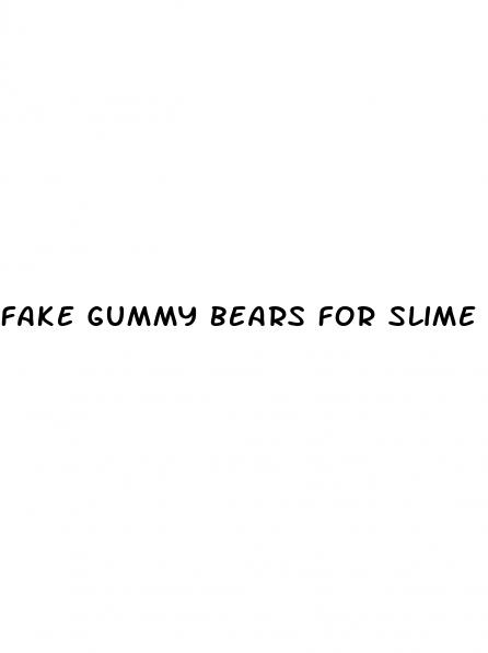 fake gummy bears for slime