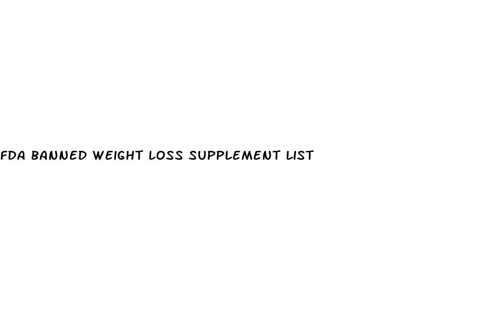fda banned weight loss supplement list
