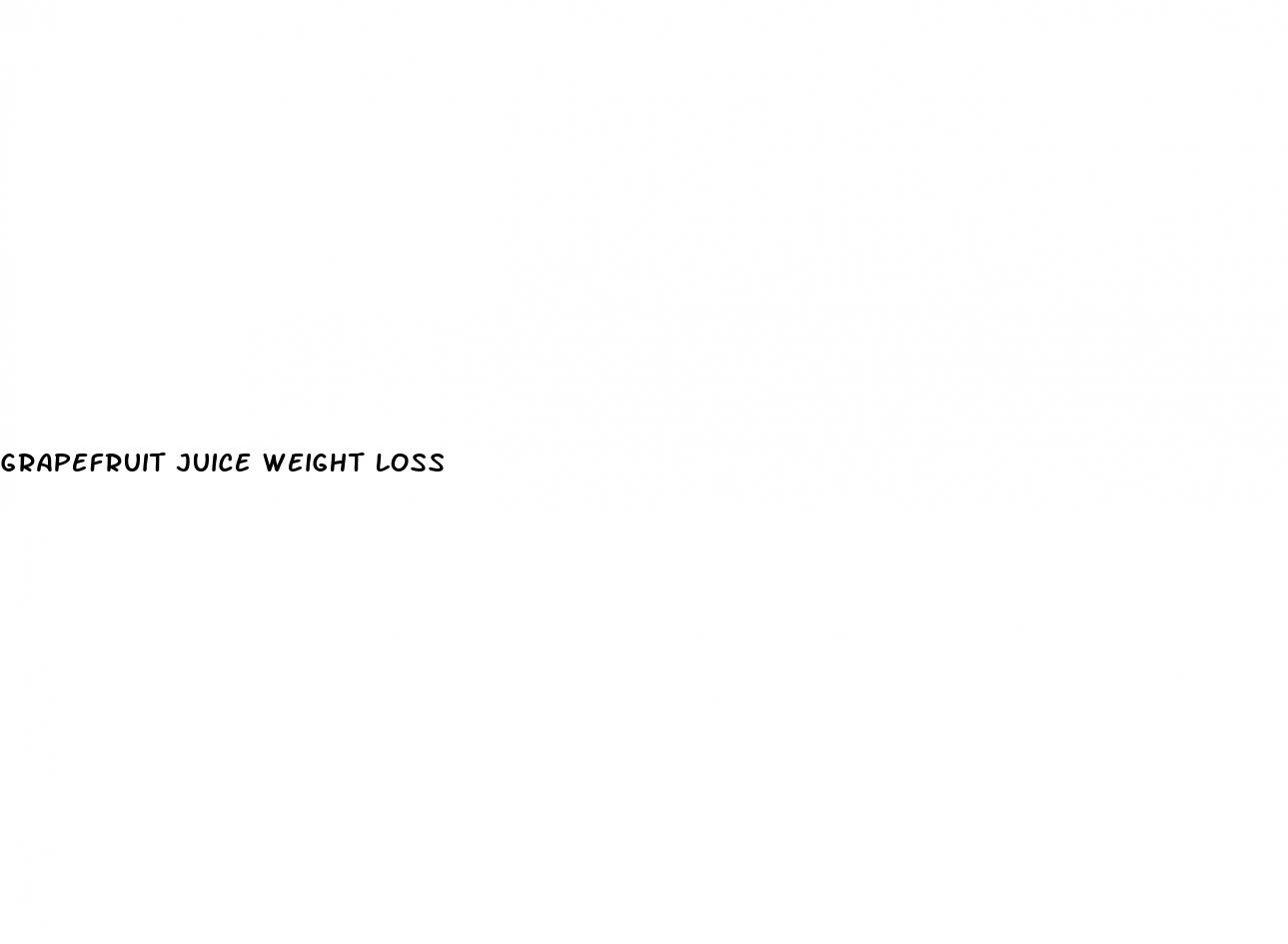 grapefruit juice weight loss