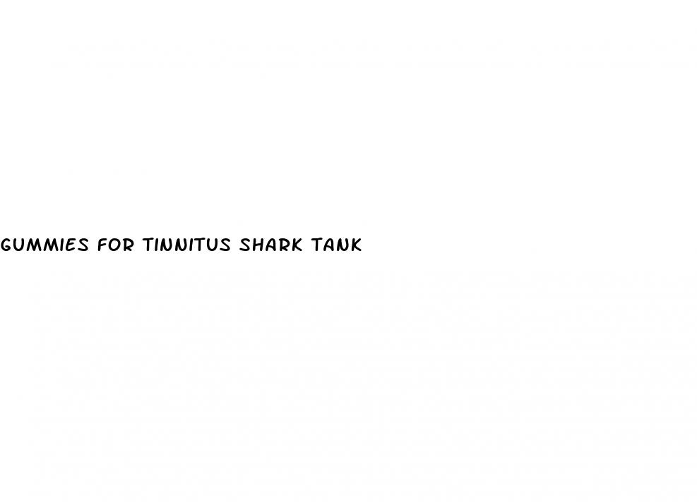 gummies for tinnitus shark tank