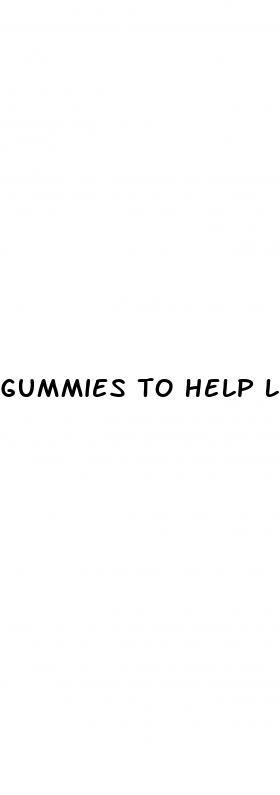 gummies to help lose weight