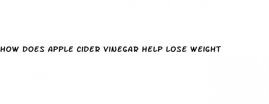 how does apple cider vinegar help lose weight