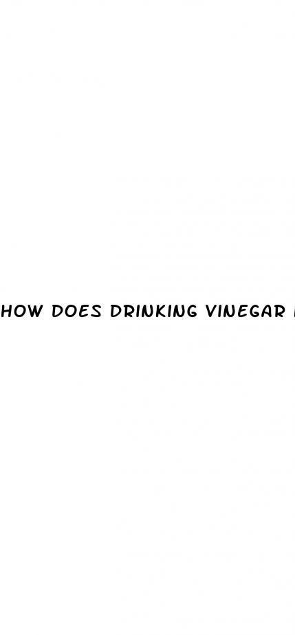how does drinking vinegar help with weight loss