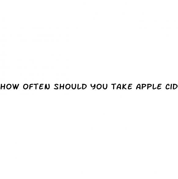how often should you take apple cider vinegar