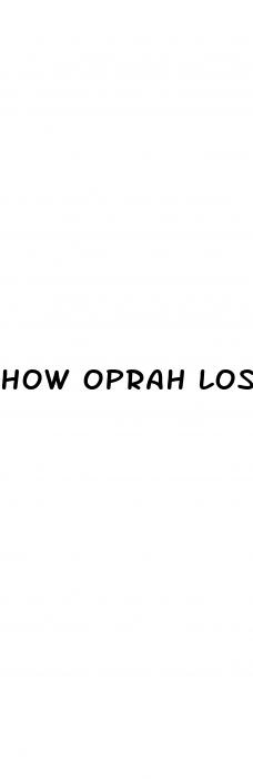 how oprah lost her weight