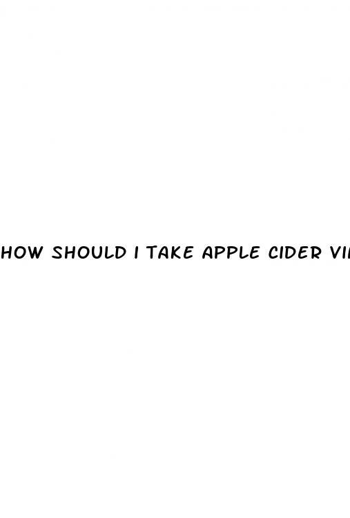 how should i take apple cider vinegar