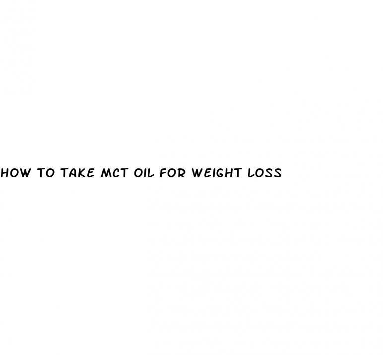 how to take mct oil for weight loss