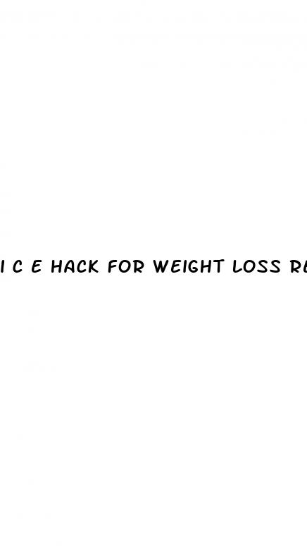 i c e hack for weight loss reviews
