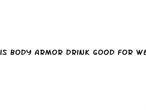 is body armor drink good for weight loss