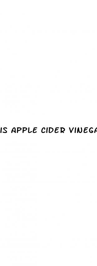 is apple cider vinegar really good for you