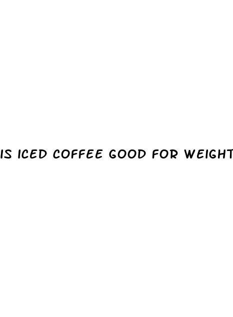is iced coffee good for weight loss