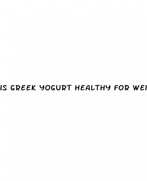 is greek yogurt healthy for weight loss