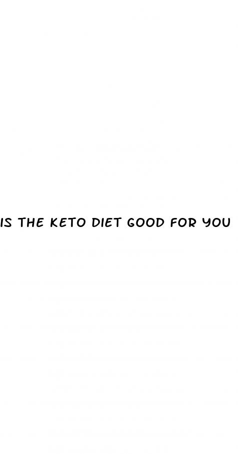 is the keto diet good for you